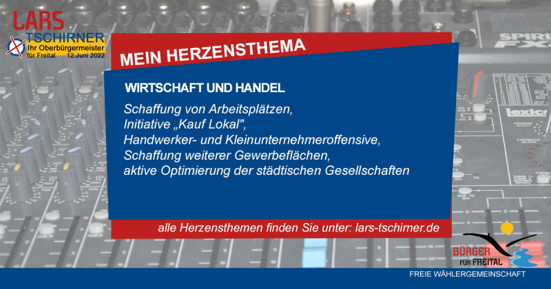 Lars Tschirner - OBM Kandidat 2022 - Herzensthema WIRTSCHAFT UND HANDEL